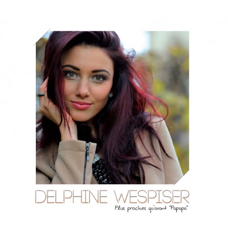 delphine-wespiser-plus-proches-qu-avant