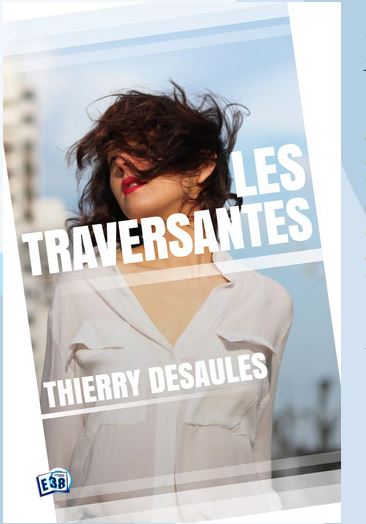 les traversantes